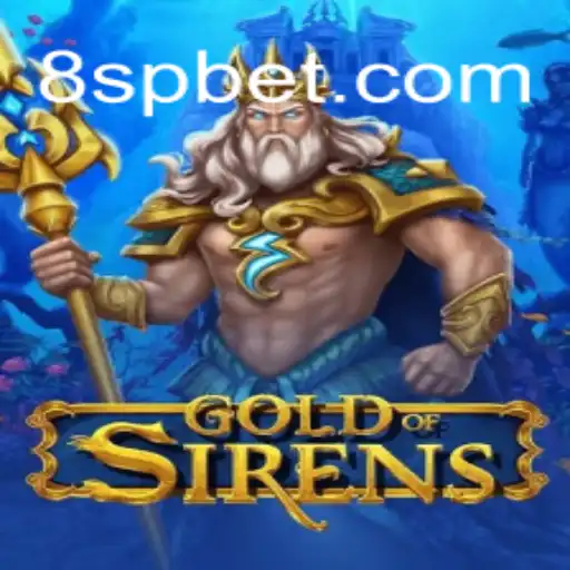 Unveiling GoldofSirens: A Fascinating Dive into Adventure and Strategy